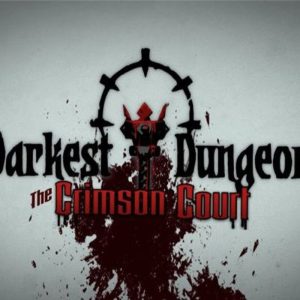 Darkest Dungeon - The Crimson Court DLC Steam CD Key