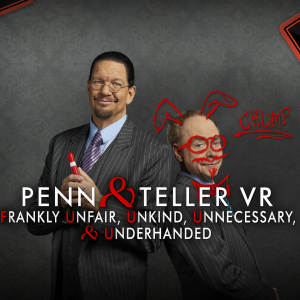 Penn & Teller VR: Frankly Unfair, Unkind, Unnecessary, & Underhanded Steam Altergift