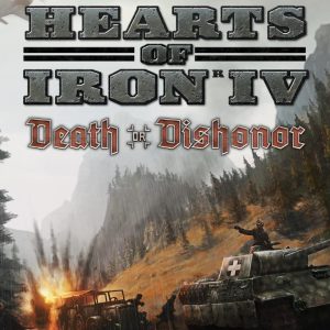Hearts of Iron IV - Death or Dishonor DLC Steam CD Key