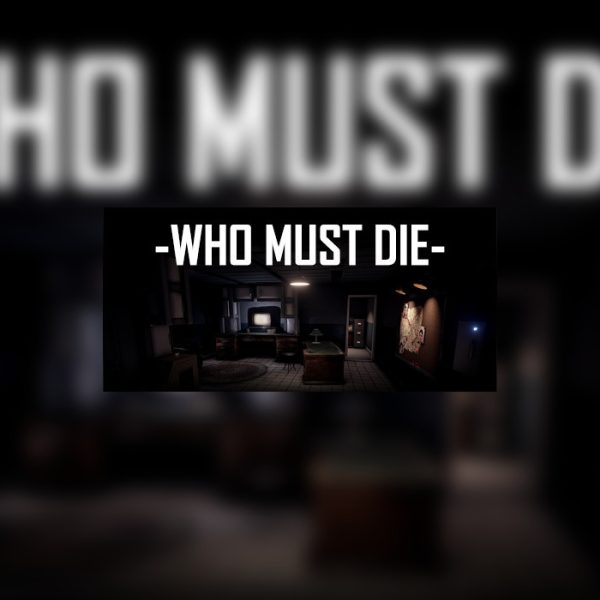 Who Must Die Steam CD Key