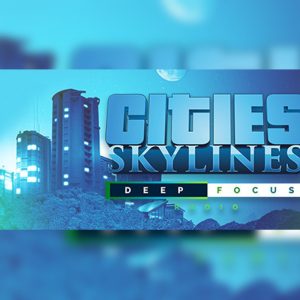 Cities: Skylines - Deep Focus Radio DLC Steam CD Key