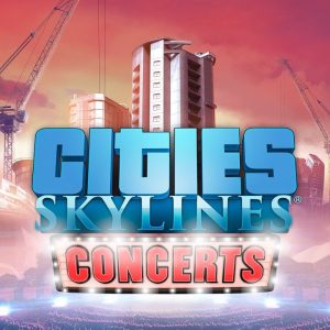 Cities: Skylines - Concerts DLC RU VPN Required Steam CD Key