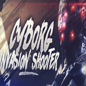 Cyborg Invasion Shooter Steam CD Key