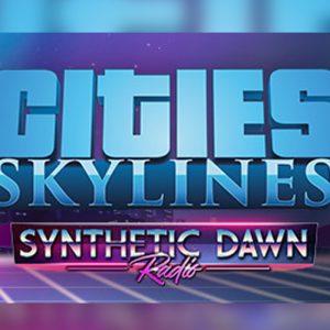 Cities: Skylines - Synthetic Dawn Radio DLC Steam CD Key