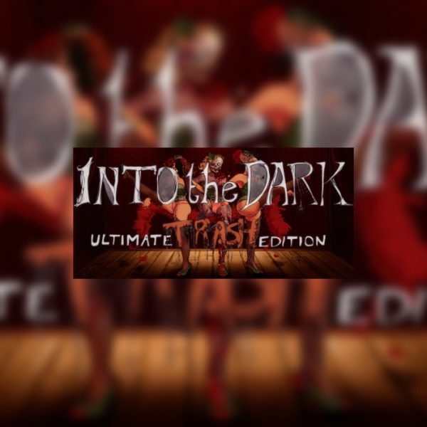 Into the Dark: Ultimate Trash Edition Steam CD Key